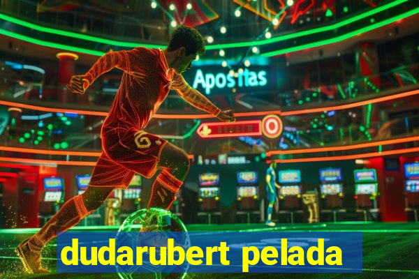 dudarubert pelada